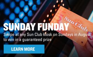 Sun club card going into kiosk with text on image that reads, "Swipe at any Sun Club kiosk on Sundays in August to win in a guaranteed prize"