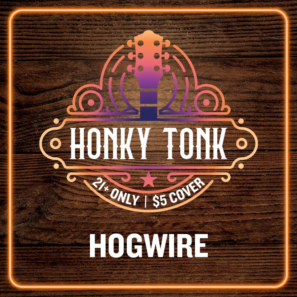 Neon sign-style graphic on dark wood with a guitar emblem, reading 'HONKY TONK', '21+ ONLY | $5 COVER', and 'HOGWIRE' beneath.