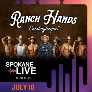 Ranch Hands Cowboylesque performers promoting a live 21+ show at SpokaneLIVE on July 10 at Spokane Tribe Resort & Casino