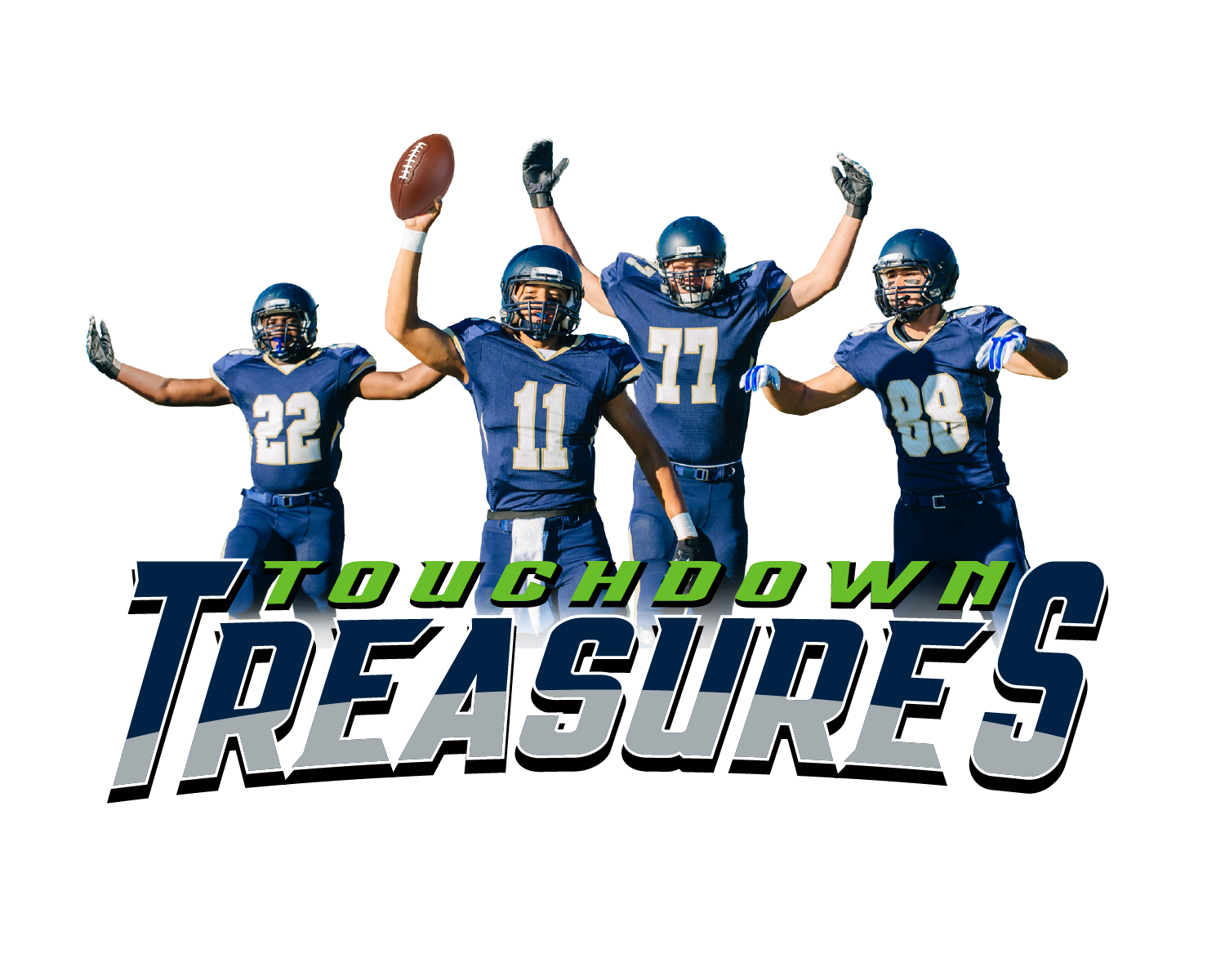 Four blue-uniform football players celebrate with arms raised, overlaid by bold 'TOUCHDOWN TREASURES' logo text in green and navy.